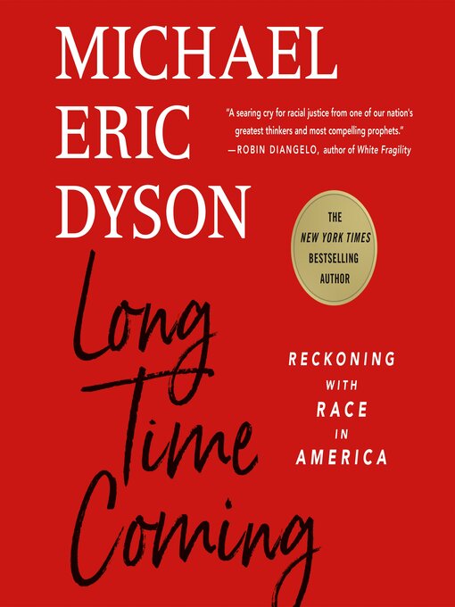 Title details for Long Time Coming by Michael Eric Dyson - Wait list